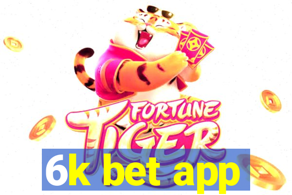 6k bet app